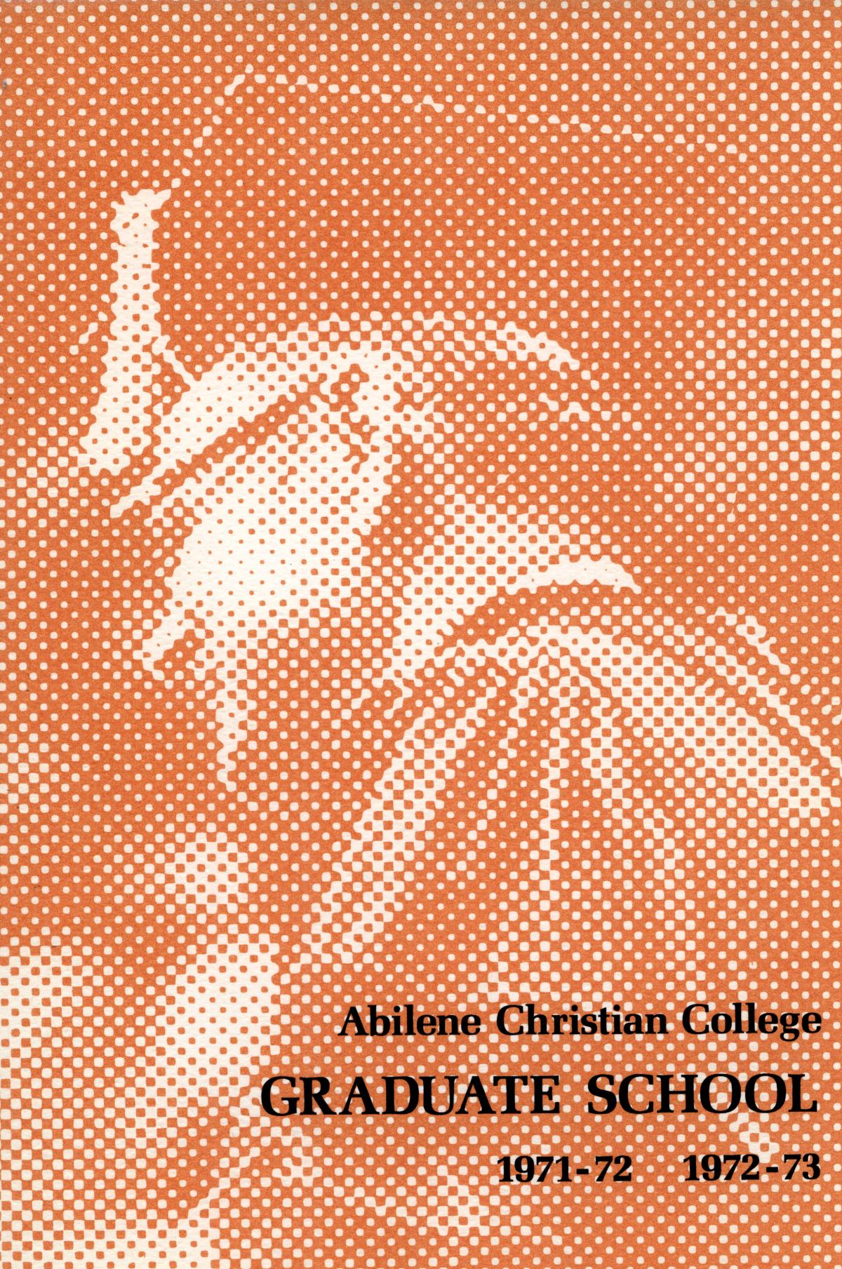 Catalog of Abilene Christian College, 1971-1973
                                                
                                                    Front Cover
                                                