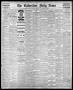 Newspaper: The Galveston Daily News. (Galveston, Tex.), Vol. 40, No. 251, Ed. 1 …