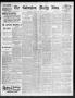 Newspaper: The Galveston Daily News. (Galveston, Tex.), Vol. 51, No. 22, Ed. 1 F…