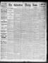 Newspaper: The Galveston Daily News. (Galveston, Tex.), Vol. 50, No. 98, Ed. 1 T…