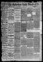 Newspaper: The Galveston Daily News. (Galveston, Tex.), Vol. 46, No. 250, Ed. 1 …