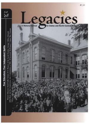 Primary view of object titled 'Legacies: A History Journal for Dallas and North Central Texas, Volume 20, Number 2, Fall, 2008'.
