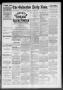 Newspaper: The Galveston Daily News. (Galveston, Tex.), Vol. 48, No. 196, Ed. 1 …
