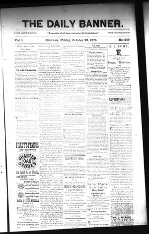 Primary view of object titled 'The Daily Banner. (Brenham, Tex.), Vol. 1, No. 249, Ed. 1 Friday, October 20, 1876'.