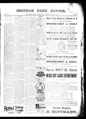 Primary view of object titled 'Brenham Daily Banner. (Brenham, Tex.), Vol. 19, No. 118, Ed. 1 Wednesday, May 23, 1894'.