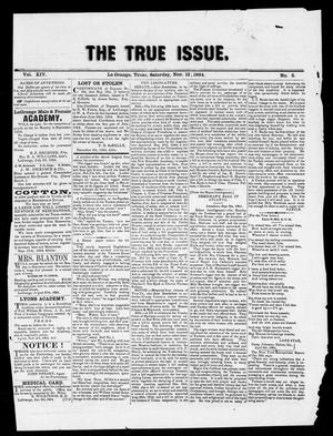 Primary view of object titled 'The True Issue (La Grange, Tex.), Vol. 14, No. 5, Ed. 1, Saturday, November 12, 1864'.
