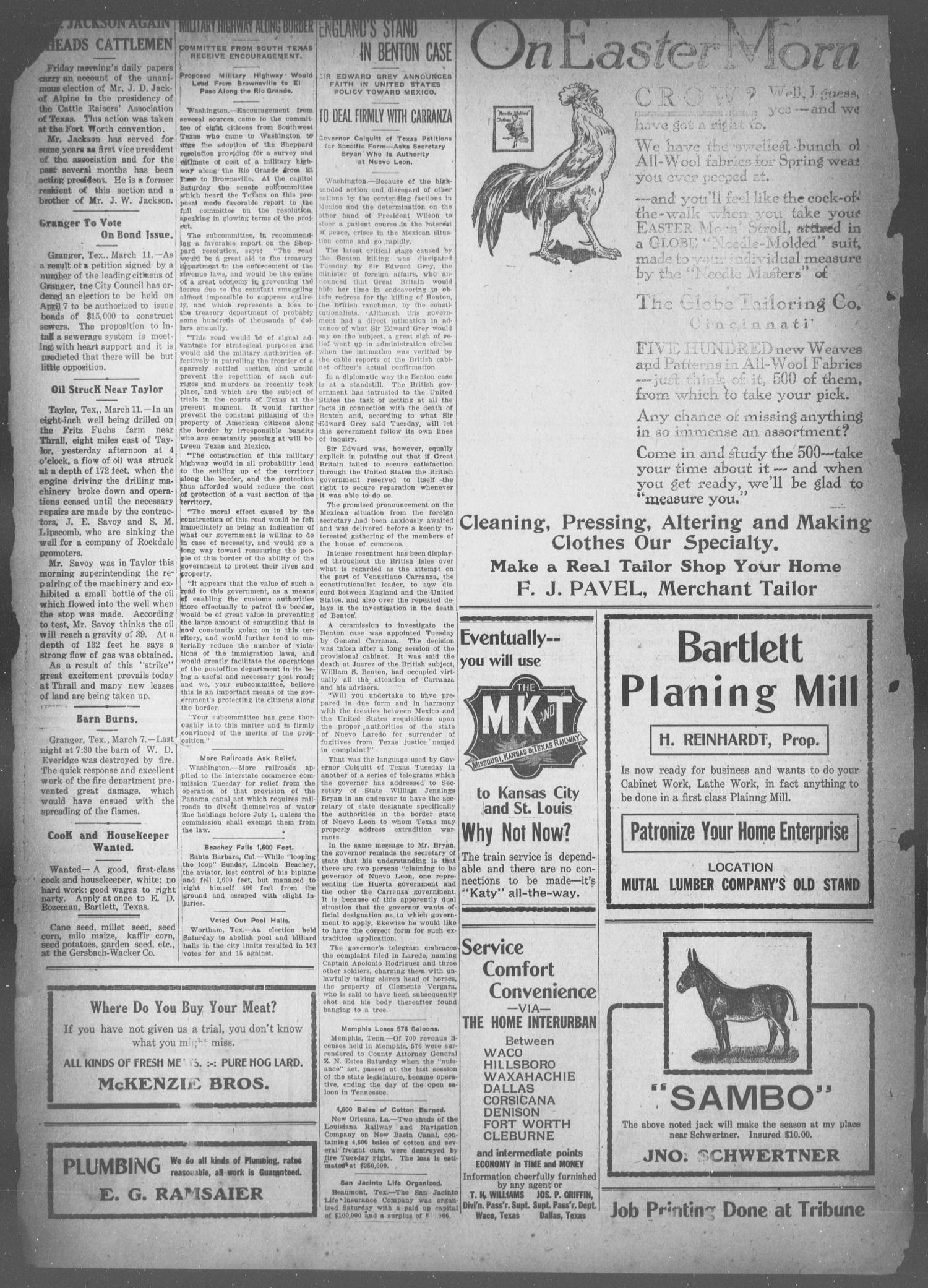 The Bartlett Tribune and News (Bartlett, Tex.), Vol. 28, No. 33, Ed. 1, Friday, March 13, 1914
                                                
                                                    [Sequence #]: 4 of 10
                                                