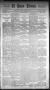 Thumbnail image of item number 1 in: 'El Paso Times. (El Paso, Tex.), Vol. Eighth Year, No. 8, Ed. 1 Tuesday, January 10, 1888'.