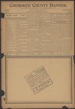 Primary view of object titled 'Cherokee County Banner. (Jacksonville, Tex.), Vol. 17, No. 39, Ed. 1 Friday, April 8, 1904'.