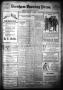 Newspaper: Brenham Evening Press. (Brenham, Tex.), Vol. 14, No. 327, Ed. 1 Thurs…
