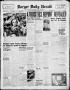 Newspaper: Borger Daily Herald (Borger, Tex.), Vol. 19, No. 244, Ed. 1 Wednesday…