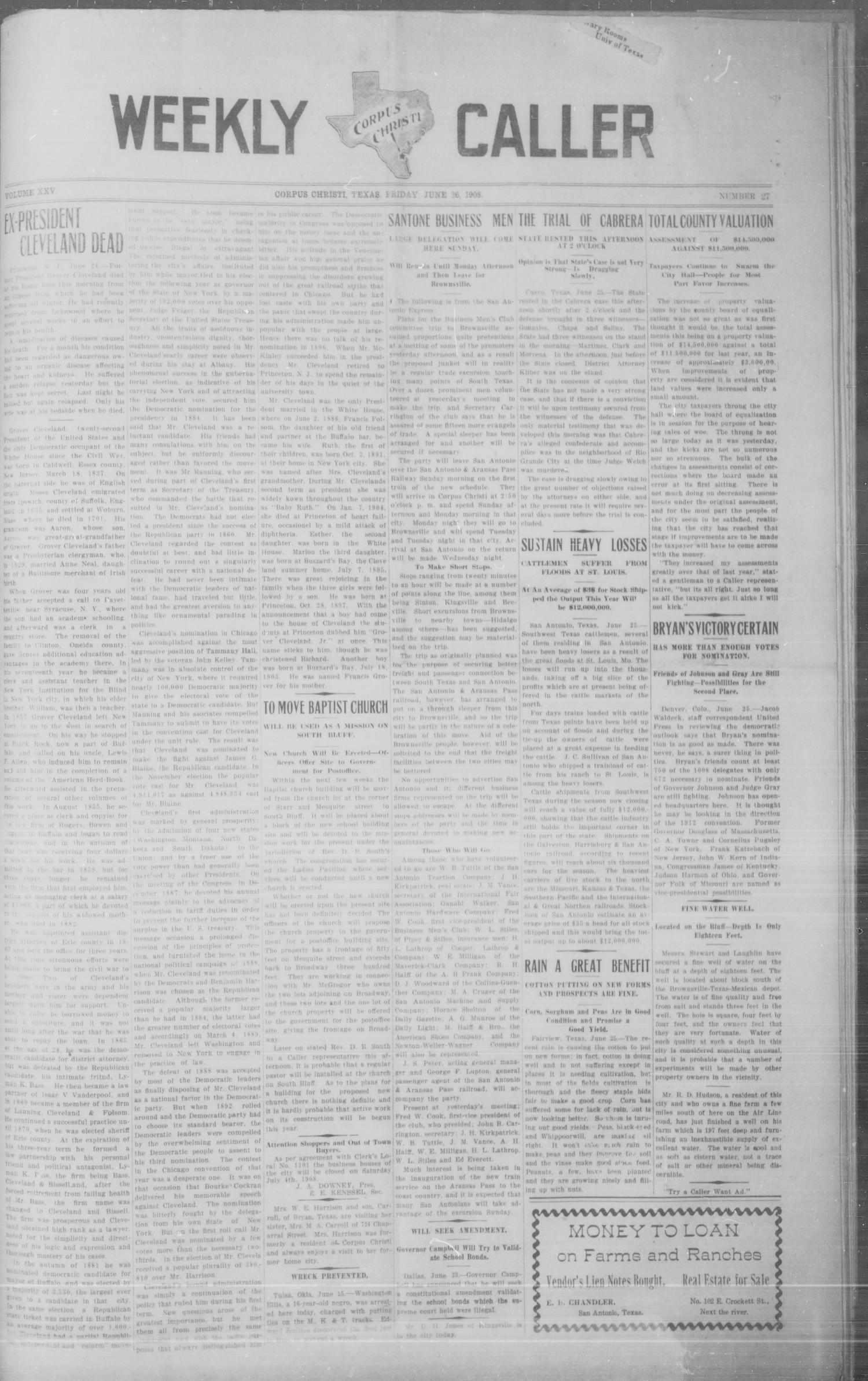 Corpus Christi Weekly Caller (Corpus Christi, Tex.), Vol. 25, No. 27, Ed. 1 Friday, June 26, 1908
                                                
                                                    [Sequence #]: 1 of 8
                                                