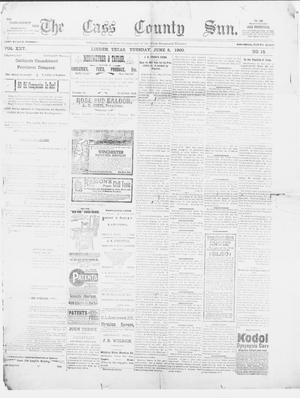 Primary view of object titled 'The Cass County Sun., Vol. 25, No. 18, Ed. 1 Tuesday, June 5, 1900'.