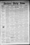 Primary view of Denison Daily News. (Denison, Tex.), Vol. 6, No. 308, Ed. 1 Friday, February 21, 1879