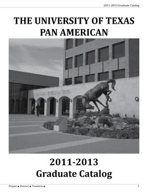 Primary view of object titled 'Catalog of the University of Texas--Pan American: 2011-2013, Graduate'.