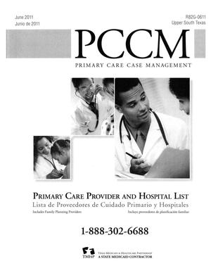 Primary view of object titled 'Primary Care Case Management Primary Care Provider and Hospital List: Upper South Texas, June 2011'.