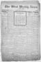 Newspaper: The West Weekly News and Times. (West, Tex.), Vol. 13, No. 11, Ed. 1 …
