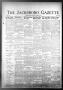 Newspaper: The Jacksboro Gazette (Jacksboro, Tex.), Vol. 62, No. 34, Ed. 1 Thurs…