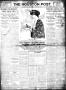 Primary view of The Houston Post. (Houston, Tex.), Vol. 27, Ed. 1 Sunday, March 31, 1912
