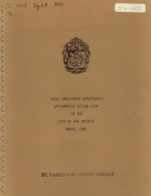 Primary view of object titled 'Equal Employment Opportunity Affirmative Action Plan of the City of San Antonio: 1980'.