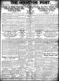 Primary view of The Houston Post. (Houston, Tex.), Vol. 34, No. 64, Ed. 1 Friday, June 7, 1918
