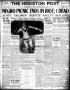 Newspaper: The Houston Post. (Houston, Tex.), Vol. 40, No. 18, Ed. 1 Tuesday, Ap…