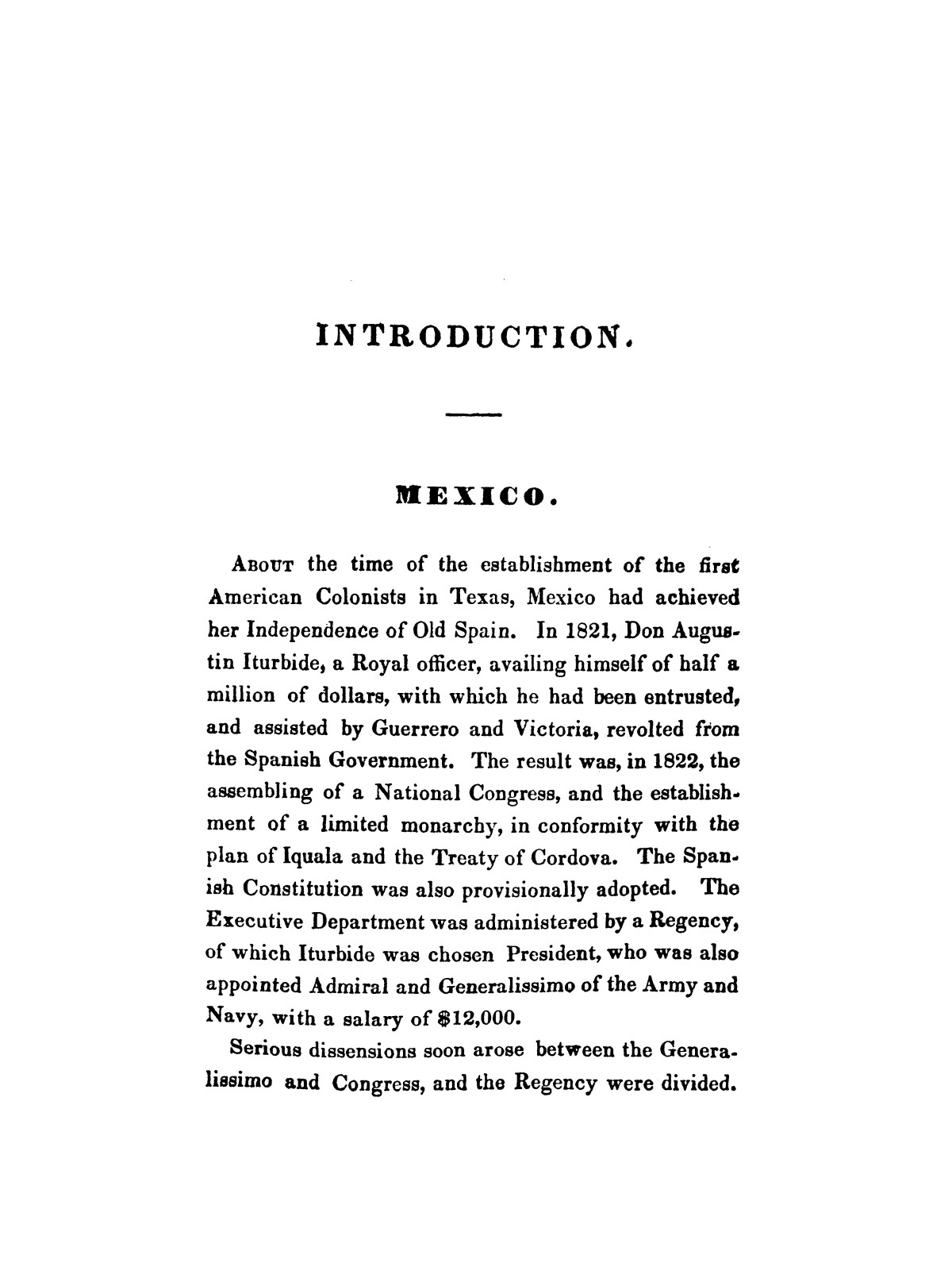 History of the Revolution in Texas, Particularly of the War of 1835 & '36; Together With the Latest Geographical, Topographical, and Statistical Accounts of the Country, From the Most Authentic Sources. Also, an Appendix.
                                                
                                                    [Sequence #]: 15 of 227
                                                