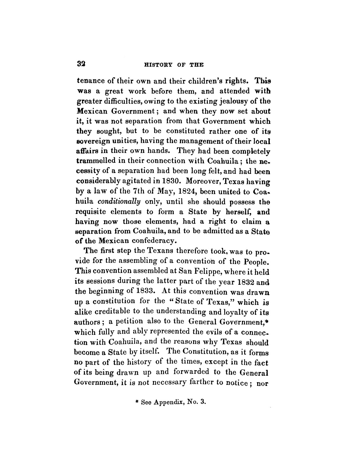 History of the Revolution in Texas, Particularly of the War of 1835 & '36; Together With the Latest Geographical, Topographical, and Statistical Accounts of the Country, From the Most Authentic Sources. Also, an Appendix.
                                                
                                                    [Sequence #]: 44 of 227
                                                