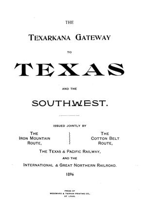 Primary view of object titled 'The Texarkana Gateway to Texas and the Southwest'.