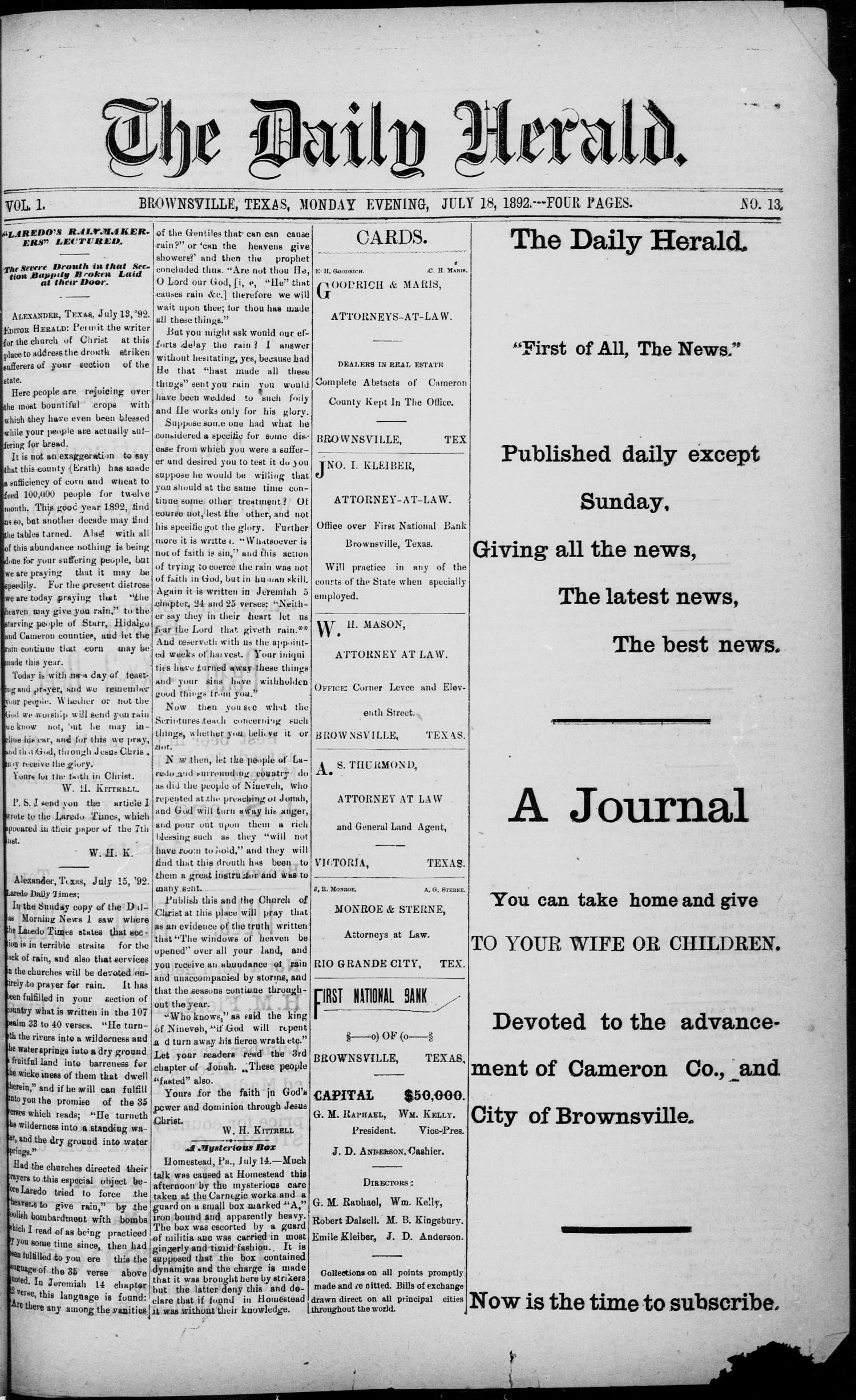 The Daily Herald (Brownsville, Tex.), Vol. 1, No. 13, Ed. 1, Monday, July 18, 1892
                                                
                                                    [Sequence #]: 1 of 4
                                                