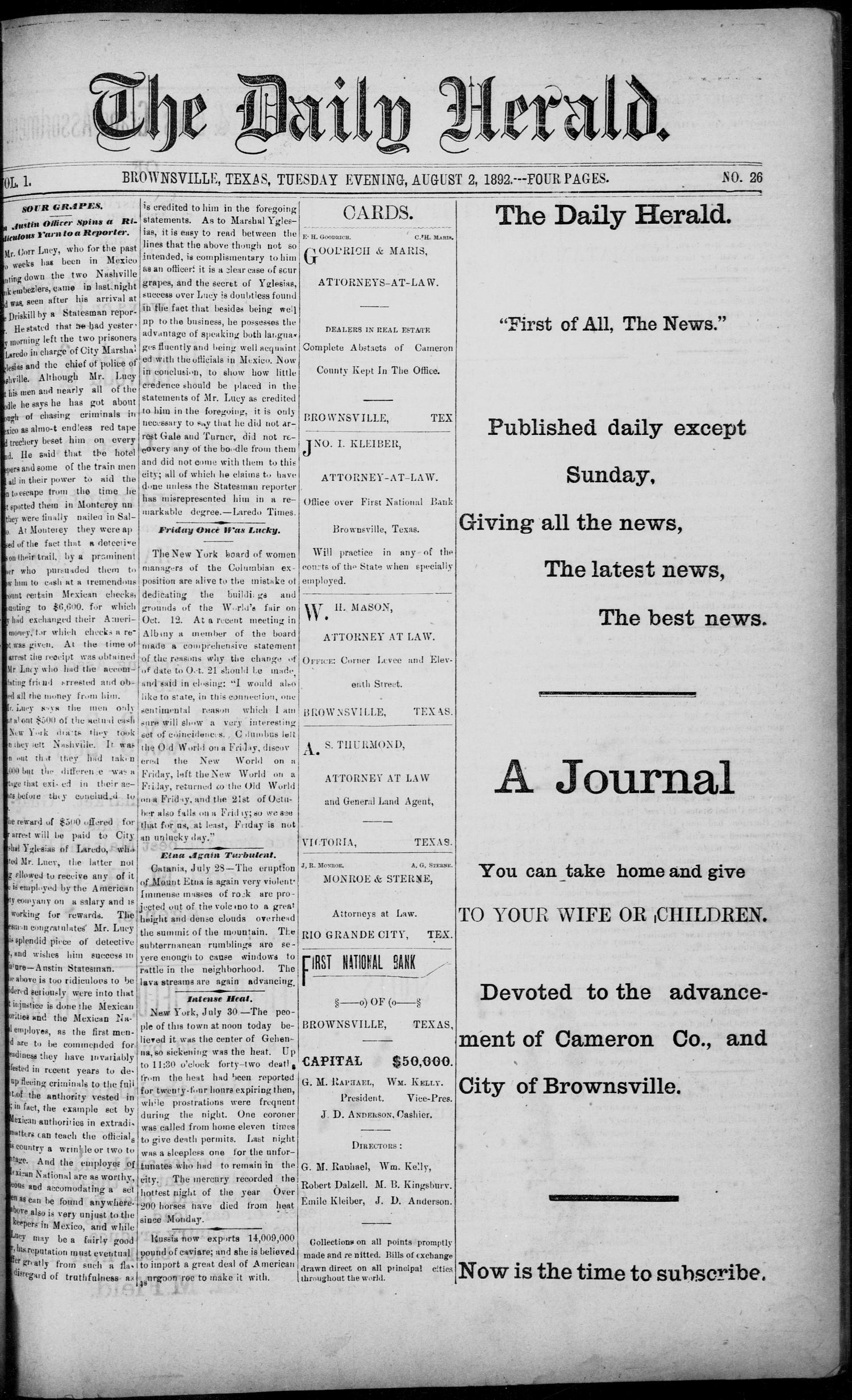 The Daily Herald (Brownsville, Tex.), Vol. 1, No. 26, Ed. 1, Tuesday, August 2, 1892
                                                
                                                    [Sequence #]: 1 of 4
                                                