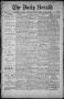 Newspaper: The Daily Herald (Brownsville, Tex.), Vol. 1, No. 85, Ed. 1, Monday, …