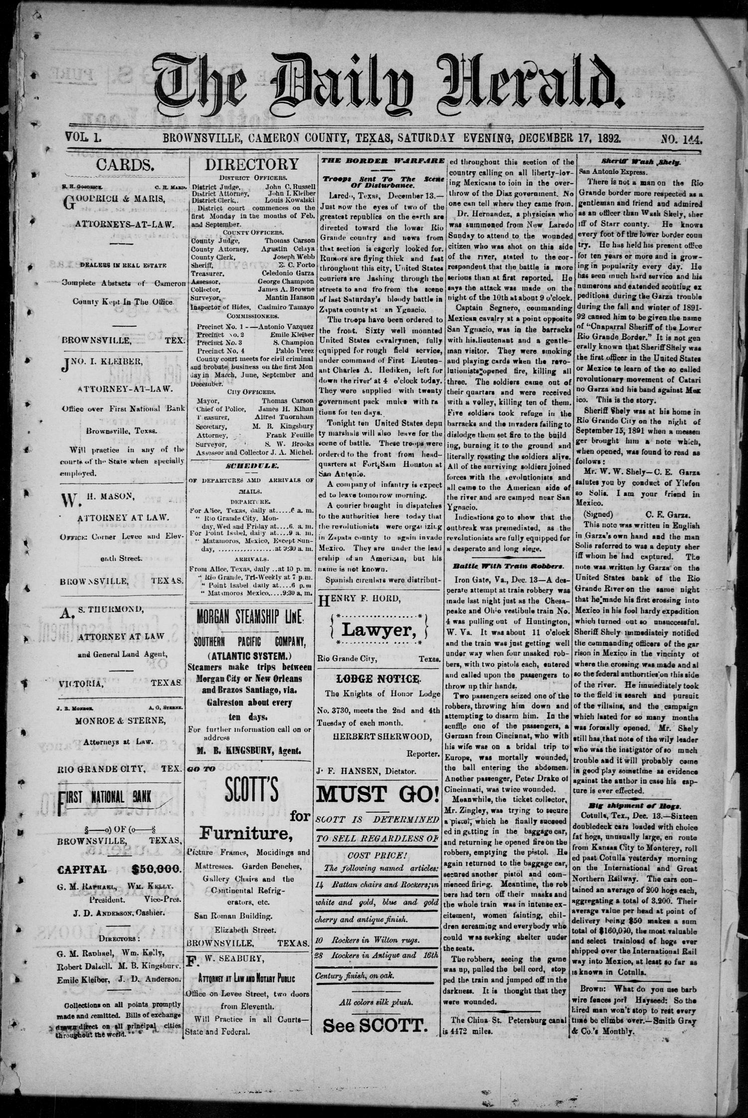 The Daily Herald (Brownsville, Tex.), Vol. 1, No. 144, Ed. 1, Saturday, December 17, 1892
                                                
                                                    [Sequence #]: 1 of 4
                                                
