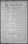 Newspaper: The Daily Herald (Brownsville, Tex.), Vol. 1, No. 191, Ed. 1, Friday,…