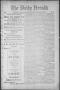 Newspaper: The Daily Herald (Brownsville, Tex.), Vol. 1, No. 310, Ed. 1, Friday,…