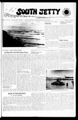 Primary view of object titled 'South Jetty (Port Aransas, Tex.), Vol. 1, No. 22, Ed. 1 Thursday, April 20, 1972'.