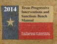 Text: Texas Progressive Interventions and Sanctions Bench Manual