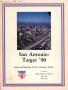 Primary view of San Antonio Target '90: Goals and Decision for San Antonio's Future