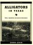Thumbnail image of item number 1 in: 'Alligators in Texas: Rules, Regulations, and General Information, 2009-2010'.