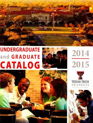 Primary view of object titled 'Catalog of Texas Tech University, 2014-2015, Undergraduate and Graduate'.