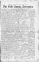 Thumbnail image of item number 1 in: 'The Polk County Enterprise (Livingston, Tex.), Vol. 9, No. 1, Ed. 1 Thursday, September 19, 1912'.