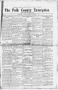 Newspaper: The Polk County Enterprise (Livingston, Tex.), Vol. 9, No. 3, Ed. 1 T…