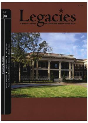 Primary view of object titled 'Legacies: A History Journal for Dallas and North Central Texas, Volume 21, Number 2, Fall 2009'.