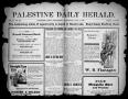 Newspaper: Palestine Daily Herald (Palestine, Tex), Vol. 6, No. 271, Ed. 1, Wedn…