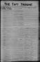 Thumbnail image of item number 1 in: 'The Taft Tribune (Taft, Tex.), Vol. 2, No. 36, Ed. 1 Thursday, January 4, 1923'.