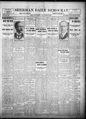Primary view of object titled 'Sherman Daily Democrat (Sherman, Tex.), Vol. THIRTY-SIXTH YEAR, Ed. 1 Saturday, December 9, 1916'.