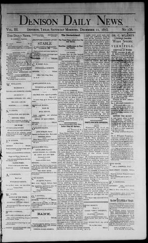 Primary view of object titled 'Denison Daily News. (Denison, Tex.), Vol. 3, No. 158, Ed. 1 Saturday, December 11, 1875'.