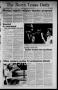 Newspaper: The North Texas Daily (Denton, Tex.), Vol. 69, No. 7, Ed. 1 Thursday,…