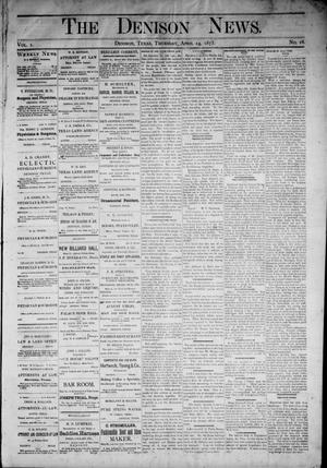 Primary view of object titled 'The Denison News. (Denison, Tex.), Vol. 1, No. 18, Ed. 1 Thursday, April 24, 1873'.