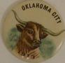 Thumbnail image of item number 1 in: '[Button with an image of a longhorn in center that states: "OKLAHOMA CITY 1913"]'.